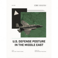U.S. Defense Posture in the Middle East: CSIS Report