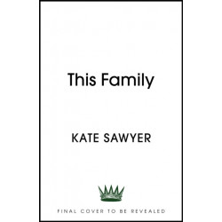 This Family: A sweeping novel of families and secrets from the Costa-shortlisted author of The Stranding