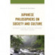 Japanese Philosophers on Society and Culture: Nishida Kitaro, Watsuji Tetsuro, and Kuki Shuzo