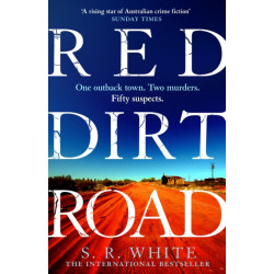 Red Dirt Road: 'A rising star of Australian crime fiction ' SUNDAY TIMES