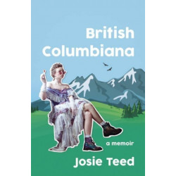 British Columbiana: A Millennial in a Gold Rush Town
