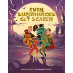 Even Superheroes Get Scared