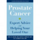 Prostate Cancer: Expert Advice for Helping Your Loved One