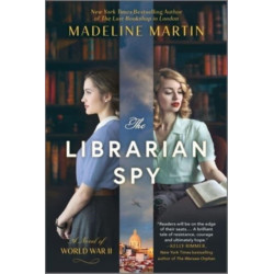 The Librarian Spy: A Novel of World War II