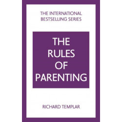 The Rules of Parenting: A Personal Code for Bringing Up Happy, Confident Children