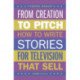 From Creation to Pitch: How to Write Stories for Television that Sell