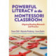 Powerful Literacy in the Montessori Classroom: Aligning Reading Research and Practice