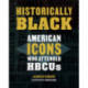 Historically Black: American Icons Who Attended HBCUs
