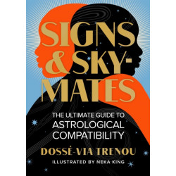 Signs & Skymates: The Ultimate Guide to Astrological Compatibility