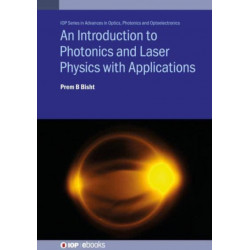 An Introduction to Photonics and Laser Physics with Applications