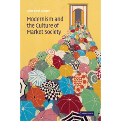 Modernism and the Culture of Market Society