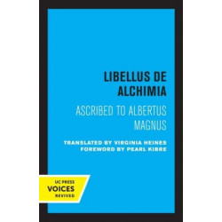 Libellus de Alchimia: Ascribed to Albertus Magnus