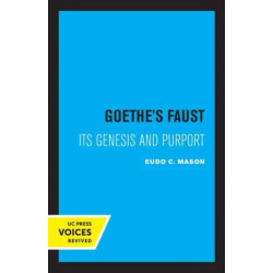 Goethe's Faust: Its Genesis and Purport