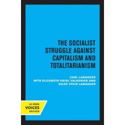 European Socialism, Volume II: The Socialist Struggle against Capitalism and Totalitarianism