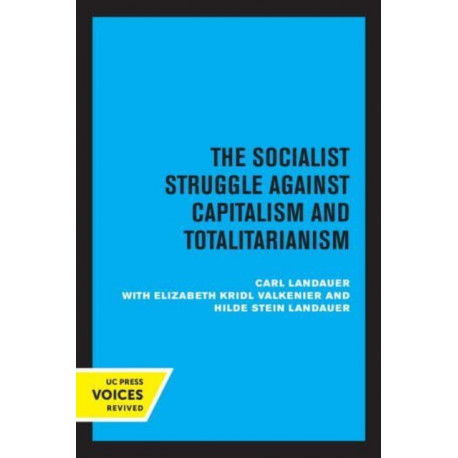 European Socialism, Volume II: The Socialist Struggle against Capitalism and Totalitarianism