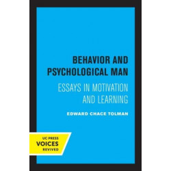 Behavior and Psychological Man: Essays in Motivation and Learning