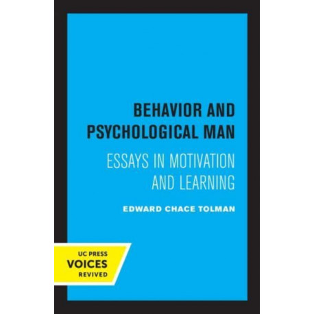 Behavior and Psychological Man: Essays in Motivation and Learning