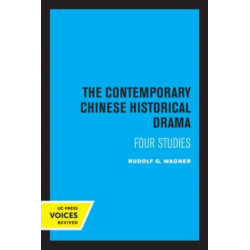 The Contemporary Chinese Historical Drama: Four Studies