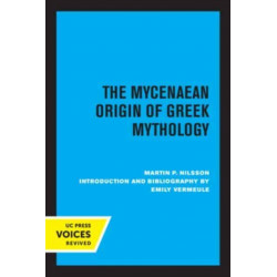 The Mycenaean Origin of Greek Mythology