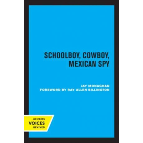 Schoolboy, Cowboy, Mexican Spy