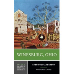 Winesburg, Ohio: A Norton Critical Edition