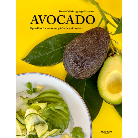 Avocado: Opskrifter fra køkkenet på Garden of Lemons
