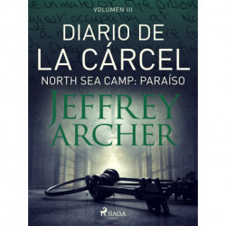 Diario de la cárcel, volumen III - North Sea Camp: Paraíso
