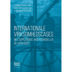 Internationale Virksomhedscases: Med supplerende analysemodeller og værktøjer