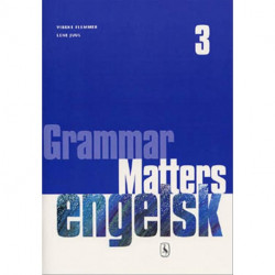 Grammar Matters 3: Øvebog til Engelsk Basisgrammatik B