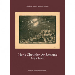 Hans Christian Andersen's magic trunk: short tales commented on in images and words