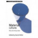 Material Cultures: Why Some Things Matter
