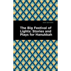 The Big Festival of Lights: Stories and Plays for Hanukkah
