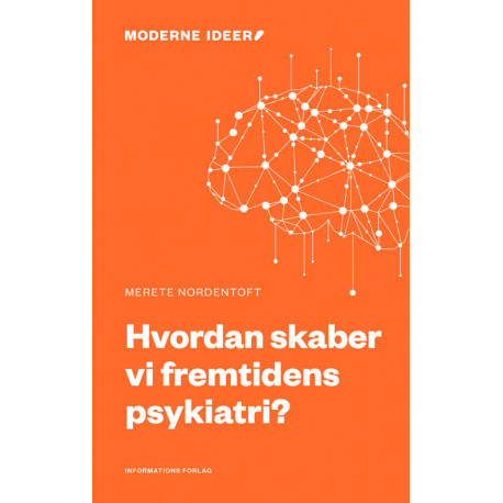 Hvordan skaber vi fremtidens psykiatri?