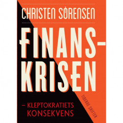 Finanskrisen: Kleptokratiets konsekvens