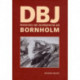 DBJ: historien om jernbanerne på Bornholm