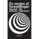 En verden af forestillinger: Skuespil & illusion
