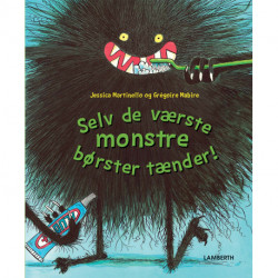 Selv de værste monstre børster tænder
