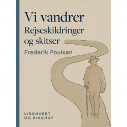 Vi vandrer. Rejseskildringer og skitser