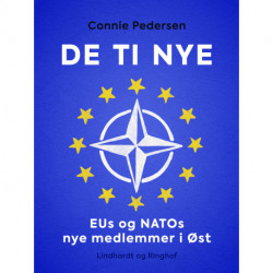 De ti nye. EUs og NATOs nye medlemmer i Øst