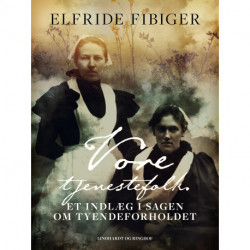 Vore tjenestefolk. Et indlæg i sagen om tyendeforholdet