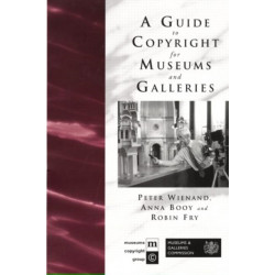 A Guide to Copyright for Museums and Galleries