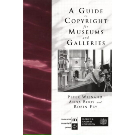 A Guide to Copyright for Museums and Galleries