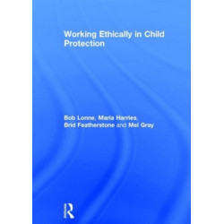 Working Ethically in Child Protection