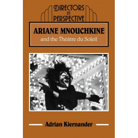 Ariane Mnouchkine and the Theatre du Soleil