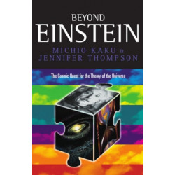 Beyond Einstein: Superstrings and the Quest for the Final Theory