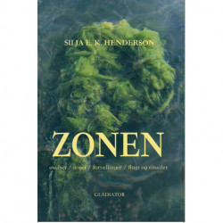 Zonen: øvelser / noter / fortællinger / flugt og ritualer