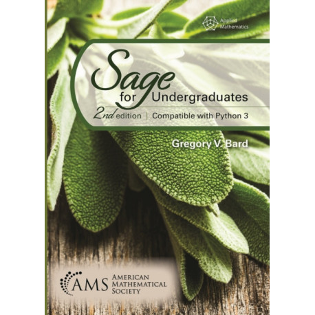 Sage for Undergraduates: Second Edition, Compatible with Python 3