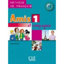 Amis et compagnie 1: A1 Livre de l'eleve: Livre de l'eleve 1