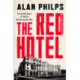 The Red Hotel: The Untold Story of Stalin's Disinformation War