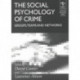The Social Psychology of Crime: Groups, Teams and Networks